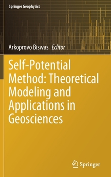 Hardcover Self-Potential Method: Theoretical Modeling and Applications in Geosciences Book