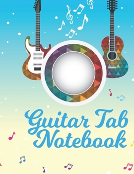 Paperback Guitar Tab Notebook: Blank Music Journal for Guitar Music Notes - Guitar Tablature Blank Notebook Chords Guitarists Sheet Music Journal Mus Book