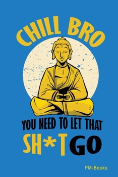 Paperback Chill Bro: Liniertes A5 Notizbuch oder Heft f?r Sch?ler, Studenten und Erwachsene Book