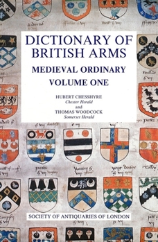 Hardcover Dictionary of British Arms: Medieval Ordinary I Book