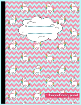 Paperback Unicorn Primary Journal: Half Ruled Dotted Midline and Blank Picture Space - Kindergarten to Early Childhood - Grades K-2 Composition School Ex Book