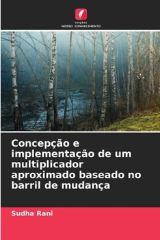 Paperback Concepção e implementação de um multiplicador aproximado baseado no barril de mudança [Portuguese] Book
