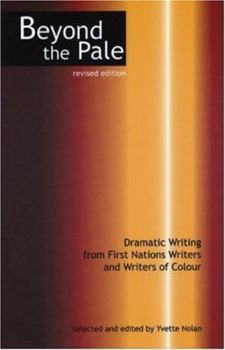 Paperback Beyond the Pale: Dramatic Writing from First Nations Writers & Writers of Colour Book