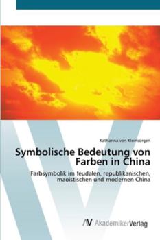Paperback Symbolische Bedeutung von Farben in China [German] Book