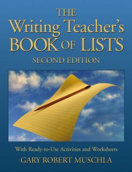 Paperback The Writing Teacher's Book of Lists: With Ready-To-Use Activities and Worksheets Book