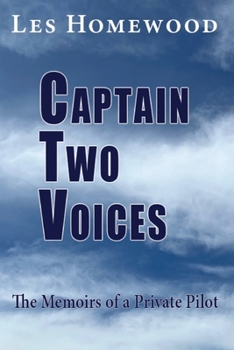 Paperback Captain Two Voices: The Memoirs of a Private Pilot Book
