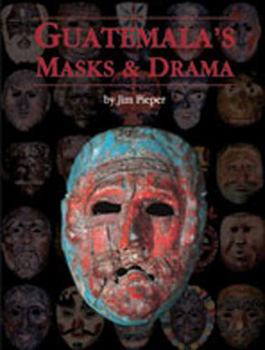Paperback Guatemala's Masks and Drama Book