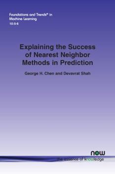 Paperback Explaining the Success of Nearest Neighbor Methods in Prediction Book