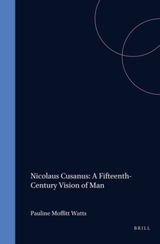 Hardcover Nicolaus Cusanus: A Fifteenth-Century Vision of Man Book