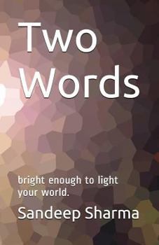 Paperback Two Words: Bright Enough to Light Your World. Book