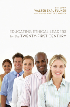 Paperback Educating Ethical Leaders for the Twenty-First Century Book