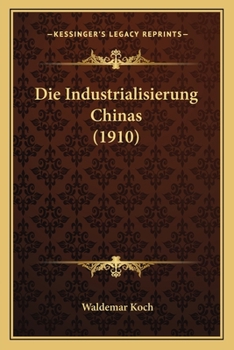 Die Industrialisierung Chinas (1910)