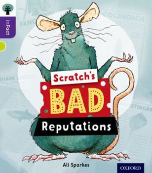 Paperback Oxford Reading Tree inFact: Level 11: Scratch's Bad Reputations Book