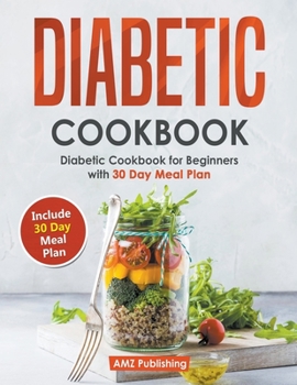 Paperback Diabetic Cookbook: Diabetic Cookbook for Beginners with 30 Day Meal Plan Book