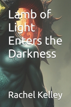 Paperback Lamb of Light Enters the Darkness Book