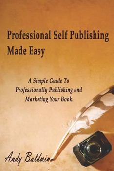 Paperback Professional Self Publishing Made Easy Book