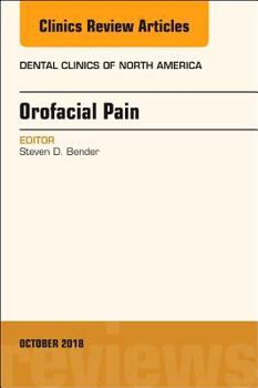 Hardcover Orofacial Pain, an Issue of Dental Clinics of North America: Volume 62-4 Book