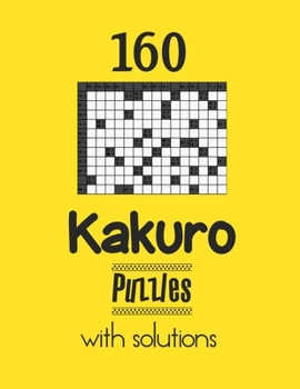 Paperback 160 Kakuro Puzzles with solutions: Kakuro puzzle books - Have a Blast! Book