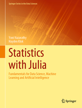 Hardcover Statistics with Julia: Fundamentals for Data Science, Machine Learning and Artificial Intelligence Book