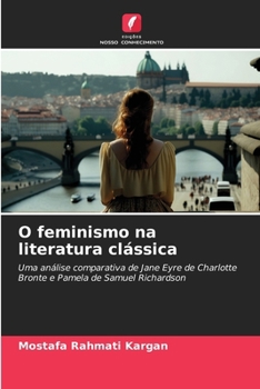 O feminismo na literatura clássica (Portuguese Edition)