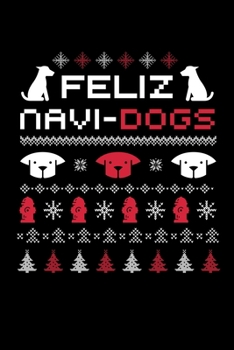 Paperback Feliz Navidog: Journal / Notebook / Diary Gift - 6"x9" - 120 pages - White Lined Paper - Matte Cover Book