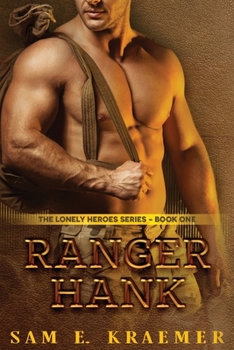 Paperback Ranger Hank: The Lonely Heroes Series, Book 1 Book