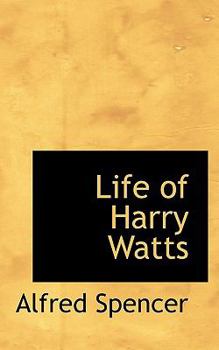 Life of Harry Watts
