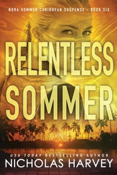 Paperback Relentless Sommer: Nora Sommer Caribbean Suspense Book