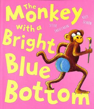 Paperback Monkey With A Bright Blue Bottom Book