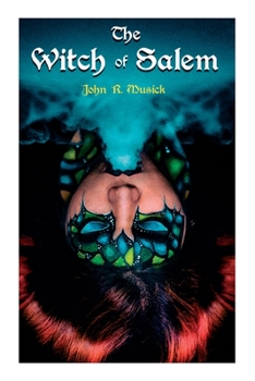 Paperback The Witch of Salem: Historical Novel Book