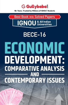 Paperback BECE-16 Economic Development: Comparative Analysis and Contemporary Issues Book