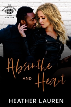 Paperback Absinthe and Heart: A second chance romance Book