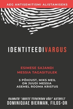 Paperback Identiteedivargus: Esimese Sajandi Messia Tagasitulek [Estonian] Book