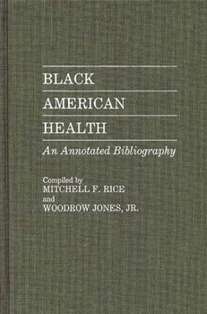 Hardcover Black American Health: An Annotated Bibliography Book