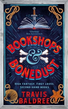 Bookshops & Bonedust: A Heart-Warming Cosy Fantasy from the Author of Legends & Lattes