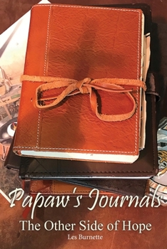 Paperback Papaw's Journals the Other Side of Hope Book