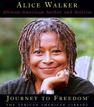 Alice Walker: African-American Author and Activist (Journey to Freedom) - Book  of the Journey to Freedom: The African American Library