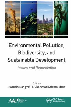 Paperback Environmental Pollution, Biodiversity, and Sustainable Development: Issues and Remediation Book