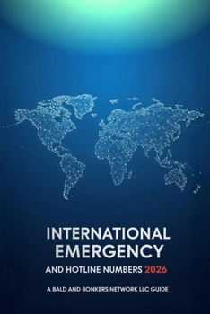 International Emergency and Hotline Numbers 2026: A Bald and Bonkers Network Guide