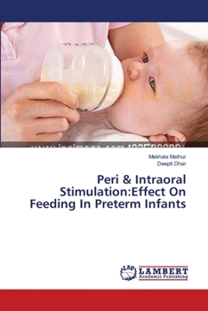 Paperback Peri & Intraoral Stimulation: Effect On Feeding In Preterm Infants Book