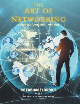 Paperback The Art of Networking: Connections That Matter Book