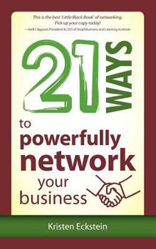 Paperback 21 Ways to Powerfully Network Your Business Book