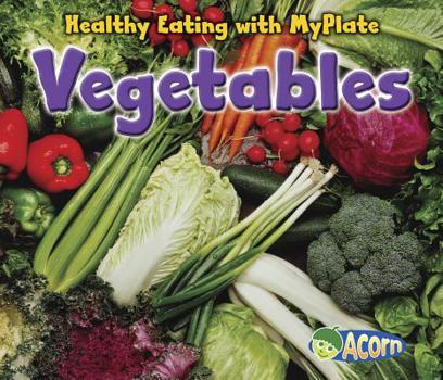 Vegetables - Book  of the Healthy Eating with MyPlate
