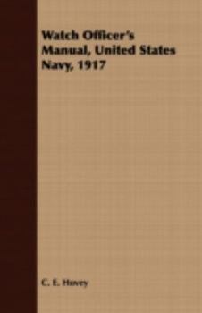 Paperback Watch Officer's Manual, United States Navy, 1917 Book