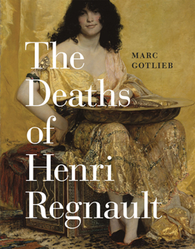 Hardcover The Deaths of Henri Regnault Book