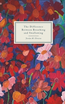 Paperback The Difference between Breathing and Swallowing Book