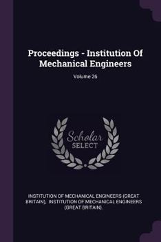 Paperback Proceedings - Institution of Mechanical Engineers; Volume 26 Book