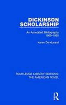 Paperback Dickinson Scholarship: An Annotated Bibliography 1969-1985 Book