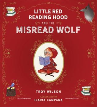 Hardcover Little Red Reading Hood and the Misread Wolf Book