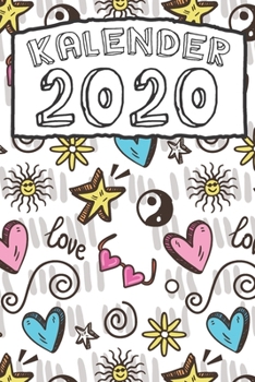 Kalender 2020: Kalender 2020- 120 Seiten; A5; Wochenansicht; Dieser schöne Kalender wird euch gut durch das Jahr 2020 bringen. Ihr bleibt durch die ... Pro Wochentag findet (German Edition)